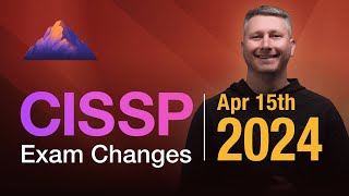 CISSP 2024 exam changes in DETAIL [upl. by Drofnas]