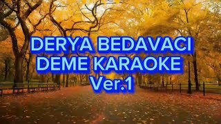 Derya Bedavacı Deme  Karaoke Si Karar [upl. by Stichter]