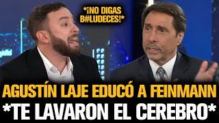 AGUSTÍN LAJE EXPLOTÓ Y EDUCÓ A FEINMANN POR ZURDO ANTI MILEI [upl. by Krauss957]