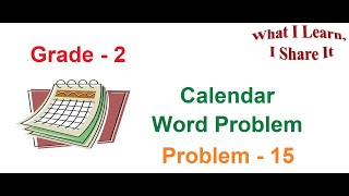 Calendar Word Problem for grade 2  Problem Solving in Math  Learn and Share [upl. by Gilda]