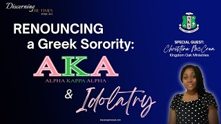 Renouncing a Greek Sorority  AKA and Idolatry [upl. by Ellinad]