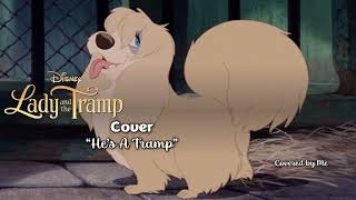 Lady and the Tramp Cover Hes A Tramp Covered by Me [upl. by Anirb46]