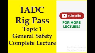 Lecture 1 IADC Rig Pass Course Topic 1 General Safety Complete in UrduHindi [upl. by Rihana847]