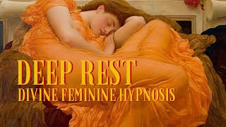 Divine Feminine Guided Hypnosis for Deep Rest [upl. by Olocin]