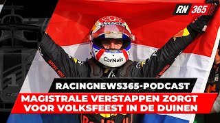 Magistrale Verstappen zorgt voor volksfeest in de duinen  PodcastRacingNews365 [upl. by Ainolopa]