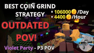 OUTDATED Violet Party  Best Coin Grind strategy for beginners I 106 000 CoinsDay I Player 3 POV [upl. by Anuqahs]