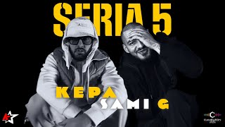 KEPA feat Sami G  Seria 5  Videoclip Oficial [upl. by Cheadle]