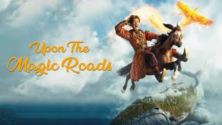 Upon the Magic Roads 2021 Movie  Anton Shagin Pavel Derevyanko Natalya S  Review and Facts [upl. by Oflodur]