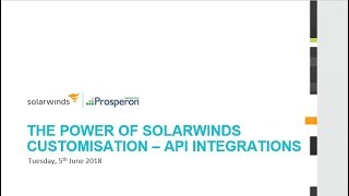 Webinar The Power of SolarWinds Customisation  API Integration [upl. by Wilbur]