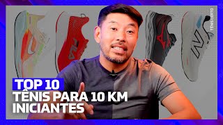 TOP 10 TÊNIS EXCELENTES para 10 KM corredores INICIANTES [upl. by Yrrag]