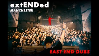 East End Dubs pres extENDed  Manchester [upl. by Seerdi]