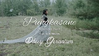 PUNGKASANE OFFICIAL VIDEO  Dhevy Geranium [upl. by Parish]