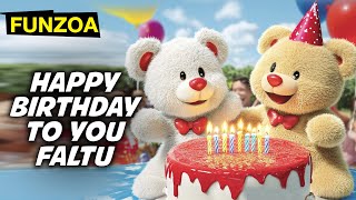 Happy Birthday To You Faltu  Funny Birthday Song for Friends Family Bday Song by Funzoa Mimi Teddy [upl. by Bullivant]