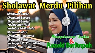 SHOLAWAT PENARIK REZEKI PALING DAHSYAT Shalawat Nabi Muhammad Terbaru SOLAWAT JIBRIL PALING MERDU [upl. by Yelyk947]