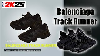 NBA 2K25 Shoe Creator  Balenciaga Track Runner [upl. by Osrit]