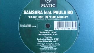 Samsara feat Paula Bo  Take Me In The Night [upl. by Burg]