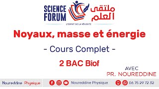 2 BAC Biof  Noyaux masse et énergie Le Cours Complet [upl. by Worlock]