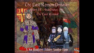 Last Roman Dynasty Part IV Andronikos III The Last Revival Byzantine audio epic [upl. by Wahlstrom970]