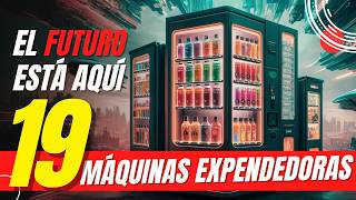 19 MAQUINAS VENDING QUE TRABAJAN POR TI  Genera ingresos pasivos [upl. by Nataniel]