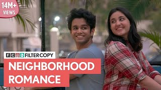 FilterCopy  Neighborhood Romance  मोहल्ले वाला प्यार  Ft Ritvik Sahore and Revathi Pillai [upl. by Elleb682]