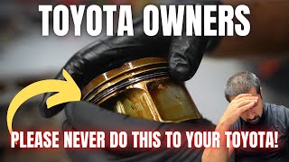 TOYOTA OWNERS Please NEVER Do THIS to Your Toyota [upl. by Eniawd]