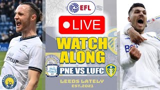 PRESTON NORTH END VS LEEDS UNITED LIVE ACTION WITH ANALYSIS [upl. by Alyk958]