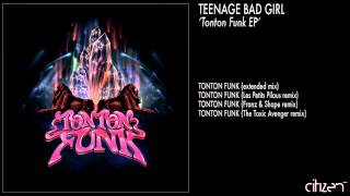 Teenage Bad Girl  Tonton Funk Extended Mix [upl. by Zetana]