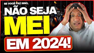 🚨 3 SITUAÇÕES QUE VOCÊ NÃO DEVE SER MEI EM 2024 🚨 [upl. by Alaet161]