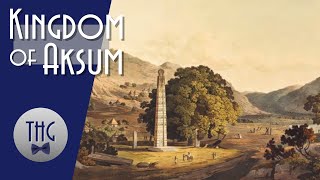 Aksum A Forgotten Empire [upl. by Jerald187]