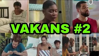 VAkans 2 film Haïtien Complet Full HD 2k22 \ Rutshelle Olivier Kolonel  Sandro Yani [upl. by Perla398]