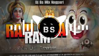 RAM SIYA RAM DJ REMIX  HARD EDM BASS MIX  DJ BS MIX NAGPURI [upl. by Shriver]