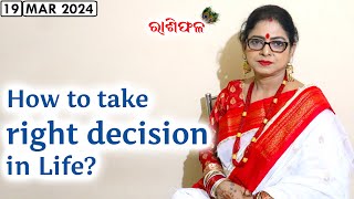 Dr Jayanti Mohapatra  Rashiphala  19Mar2024  Taking the Right Decision [upl. by Donn]