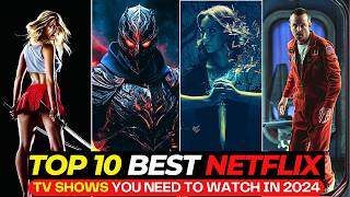 Top 10 Netflix Series That Will Keep You HOOKED Best Netflix TV Shows To Watch In 2024 So Far [upl. by Mira]