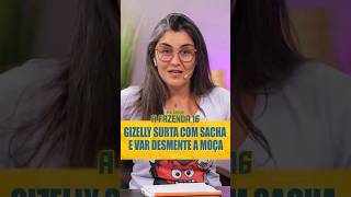 Gizelly surta com Sacha e VAR desmente a moça [upl. by Leinad]