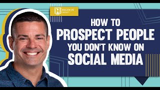 How To Prospect People You Dont Know On Social Media [upl. by Modesta]