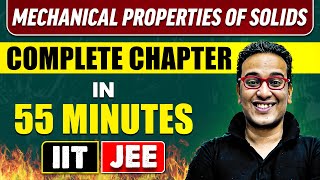 MECHANICAL PROPERTIES OF SOLIDS in 55 Minutes  Full Chapter Revision  Class 11th JEE [upl. by Nahte]