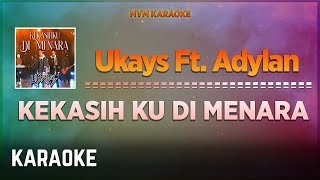 Ukays ft Adylan  Kekasih Ku Di Menara Karaoke HQ [upl. by Catto]