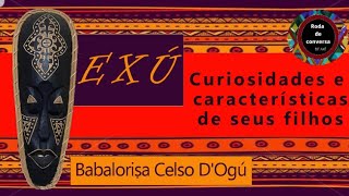 Orixá Exu Curiosidades e Características dos seus filhos [upl. by Adnarym]