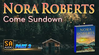 Come Sundown  Book 1 by Nora Roberts PART 2  Audiobook Mystery Thriller amp Suspense [upl. by Fugazy]