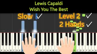 Lewis Capaldi  Wish You The Best  piano tutorial level 2  Slow [upl. by Chor]