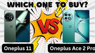 Oneplus 11 vs Oneplus Ace 2 Pro Which One Should You Buy [upl. by Seraphina]