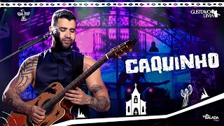 Gusttavo Lima  Caquinho  DVD O Embaixador In Cariri Ao Vivo [upl. by Walcott215]