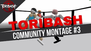 TORIBASH COMMUNITY SHOWCASE 3 ► EPIC FIGHT [upl. by Eisaj953]