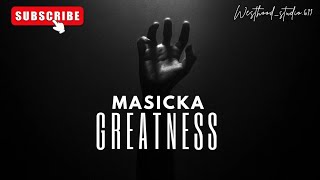 Masicka  Greatness Lyrics Video [upl. by Stockmon]