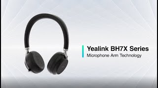 Yealink BH7X Series Microphone Arm Technology [upl. by New]