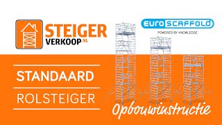 Opbouwinstructie van de STANDAARD professionele rolsteiger van Euroscaffold [upl. by Aliahs]