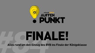 Auffen Punkt 84 FINALE  BVBPodcast von Schwatzgelbde [upl. by Anetta]