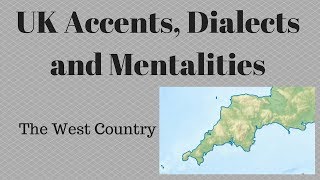 UK Accents Dialects and Mentalities  West Country [upl. by Milburn413]