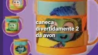 CANECA DE DIVERTIDAMENTE 2 DA AVON [upl. by Halla91]