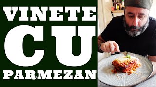 Vinete cu Parmezan  Parmigiana di Melanzane [upl. by Naras]